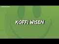 Koffi wisen  lonlon bgna  lyrics