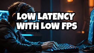 Can you get better Latency with low FPS?