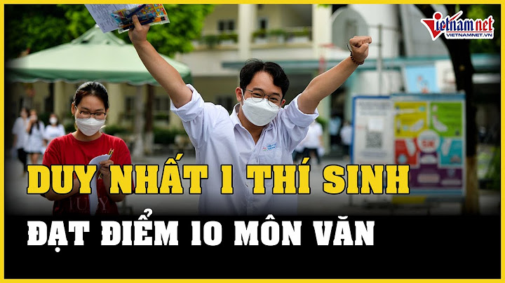 Top 10 thí sinh điểm cao nhất nước 2023 năm 2024