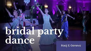 Bridal Party Dance | Geneva & Raaj