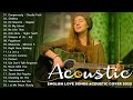 Pop Hits Acoustic Songs 2023  Acoustic Songs 2023 - Top English Acoustic Love Songs Cover