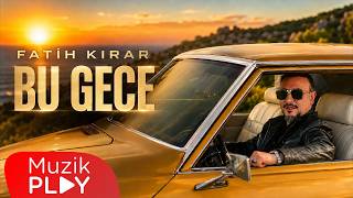 Fatih Kırar - Bu Gece Official Video