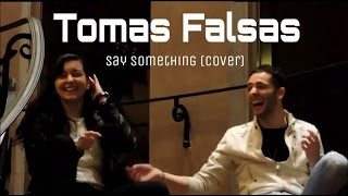 Especial tomas falsas del cover de Say Something