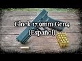 Glock 17 9MM Gen4 (En Español)
