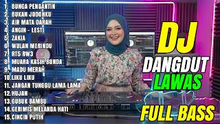 DJ REMIX DANGDUT LAWAS TERBAIK 2026 🔥 BUNGA PENGANTIN FULL BASS VIRAL FYP BIKIN MERINDING!