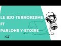 Pnn 17  le bioterrorisme ft parlons ystoire