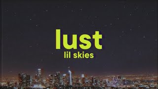 Lil Skies - Lust [Lyrics]