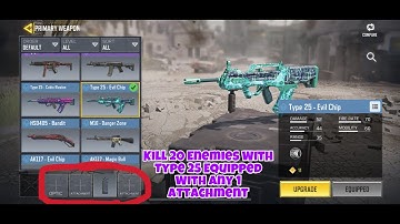 Call Of Duty Mobile Gameplay : KILL 20 ENEMIES WITH TYPE 25 EQUIPPED WITH ANY 1 ATTACHMENT