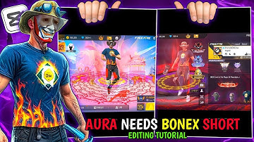 AURA NEEDS BONEX EDITING TUTORIAL LIKE @BONEX4_FF 🤯 | BONEX FF NEW SHORTS EDITING TUTORIAL 🔥