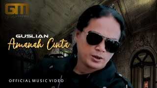 GUSLIAN - Amanah Cinta (Official Music Video)