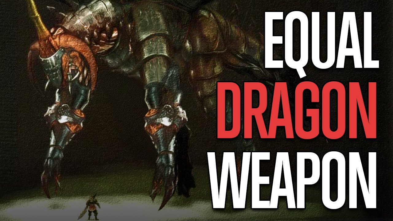 Equal Dragon Weapon Glorified Fan Fiction Or Real Lore Youtube