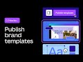 How to publish brand templates in Canva Teams