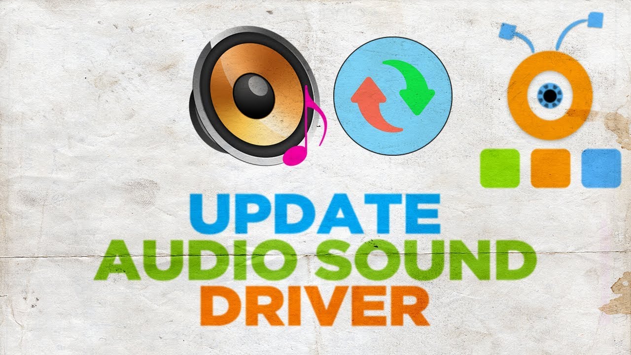 how do i update my sound driver how do i update my sound driver