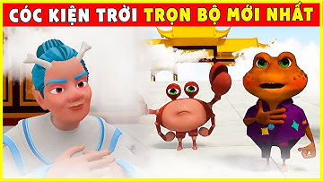 CÓC KIỆN TRỜI - Sự Tích CON CÓC LÀ CẬU ÔNG TRỜI Trọn Bộ🐹Cổ Tích 3D Việt Nam THVL Mới Nhất 2022💕