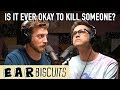 Is It Ever Okay to Kill Someone?