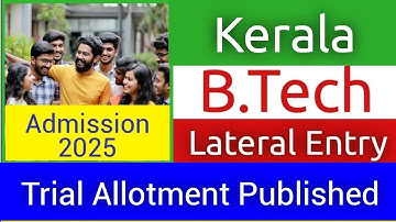 Kerala B.Tech Lateral Entry 2025 | Trial Allotment Published | LBS B.Tech Lateral Entry 2025