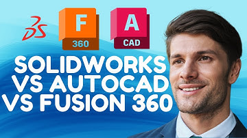 SolidWorks vs AutoCAD vs Fusion 360 – Full Comparison