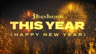3 Heath Brothers | This Year (Happy New Year) Official Lyric Video