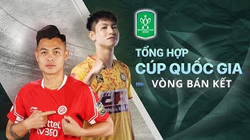 THANH HÓA GẶP VIETTEL Ở CHUNG KẾT CÚP QUỐC GIA 2023 | TỔNG HỢP SAU VÒNG BÁN KẾT CÚP QUỐC GIA 2023