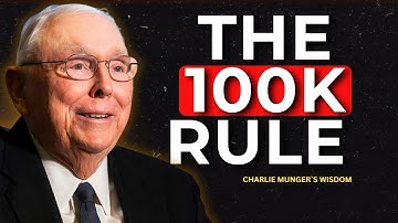 Charlie Munger`s Wisdom: Why Everything Changes at $100K - And How You Get There