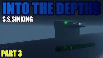 S.S.Sinking - Into the Depths | Part 3 | Dynamic Ship Simulator III