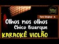 Olhos nos olhos - Chico Buarque - Karaokê Violão