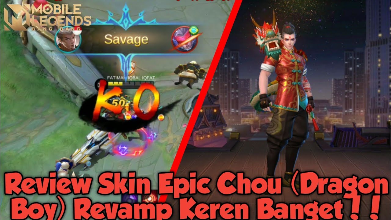 Review Skin Epic Chou Dragon Boy Revamp Skin Epic Rasa Skin Legend Mobile Legend 2020 Youtube
