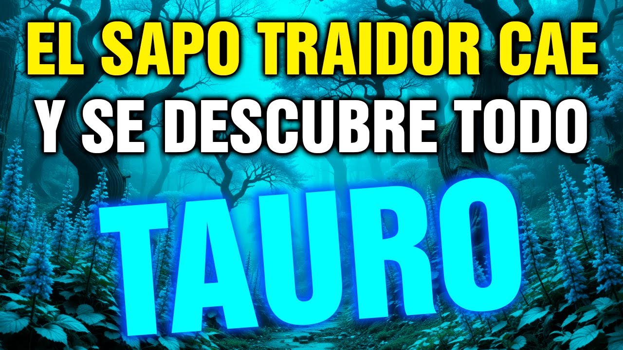 tauro 😱 alguien de TU CÍRCULO TE QUIERE ROBAR, HOY SE DESTAPA su VERDAD MÁS SUCIA 💥
