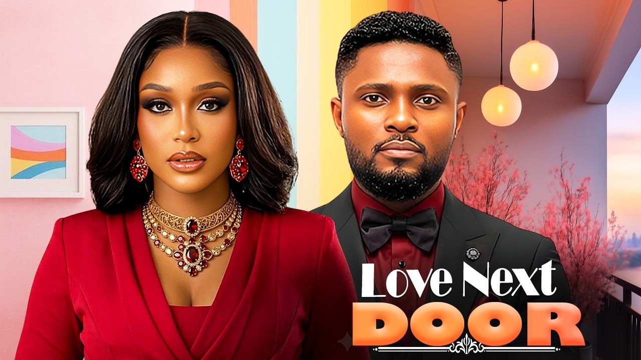 LOVE NEXT DOOR - UCHE MONTANA | MAURICE SAM | 2026 LATEST NIGERIAN MOVIE  #trending #Movies