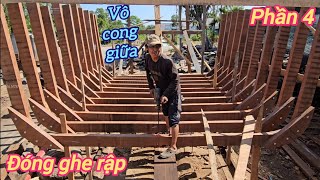 Đóng ghe rập p4☆lắp ráp dựng bắt dàn cong đà bụng giữa