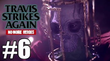 Travis Strikes Again No More Heroes - Gameplay Walkthrough Part 6 - Nintendo Switch