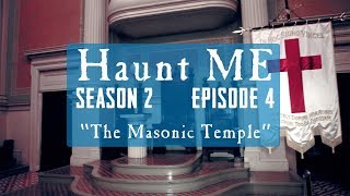 Masonic Temple - Haunt ME - S2:E4