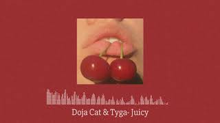 Doja Cat & Tyga- Juicy (slowed )