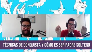 El SIPDN / Técnicas de conquista y cómo es ser padre soltero con Daniel Enrique / EP 112