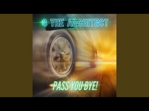 Pass You Bye!