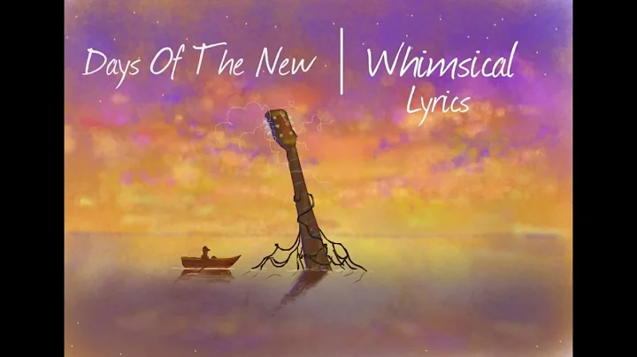 Days of the New - Whimsical (Lyrics) - DayDayNews