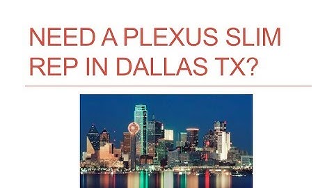 Need A Plexus Slim Dallas TX Rep?