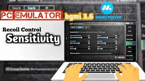 PC Emulator bgmi 3.6 best Recoil Control sensitivity zero recoil in PC Emulator MuMu player The5911