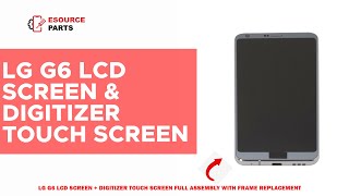 LG G6 Blue LCD Display + Digitizer Assembly with Frame Review - Esource Parts