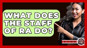 What Does The Staff Of Ra Do? - The Action Reel