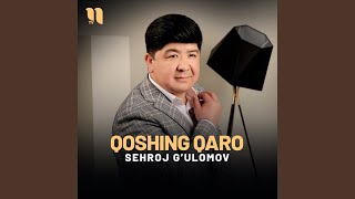 Qoshing qaro - Sehroj G’ulomov