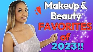FAVORITE MAKEUP & BEAUTY PRODUCTS of 2023!!!