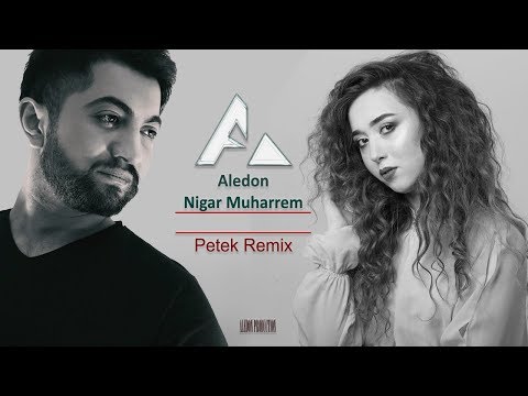 Petek - Nigar Muharrem (Aledon Remix)