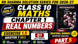 Class 10 Maths RD Sharma Ch 1 Real Numbers Ex 1.5 Part 5 | Q1 (All Parts) | 2026-27