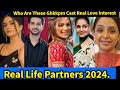 Lost in Love Starlife{Ghkkpm}Cast Real Life Partners 2024,Bhavika Sharma,Shakti Arora, Ishaan & Savi