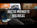 [TABS!] Arctic Monkeys - Big Ideas (Bass Cover)