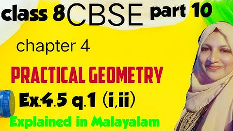 chapter 4 practical geometry Ex:4.5 q:1(i,ii) CBSE maths class 8 in Malayalam