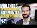 Violences  le gouvernement fait monter les tensions  ugo bernalicis sur bfm tv