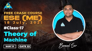 #17 Theory of Machine | Crash Course by Bansal Sir | ESE 21/BARC 21/GATE 22