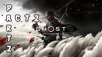 Act 2: Retake Castle Shimura: Part 2 | Ghost of Tsushima